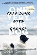 Free Days With George: Learning Life's Little Lessons from One Very Big Dog (used)