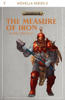 Warhammer - Age of Sigmar: The Measure of Iron (Black Library Novella Series 2, Book 7) (used)