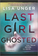 Lisa Unger - Last Girl Ghosted (used)