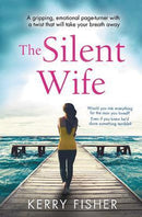 Kerry Fisher - The Silent Wife (used)