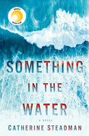 Catherine Steadman - Something in the Water (large print) (used)