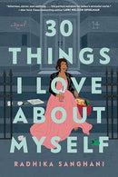 Radhika Sanghani - 30 Things I Love About Myself (used)