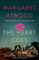 Margaret Atwood - The Heart Goes Last (used)