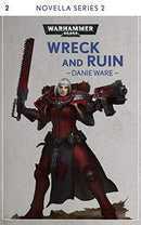 Warhammer 40,000: Wreck and Ruin (Black Library Novella Series 2, Book 2) (used)