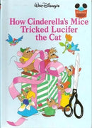 Walt Disney Productions Presents: How Cinderella's Mice Tricked Lucifer the Cat (Disney's Wonderful World of Reading, Book Club Edition) (used)