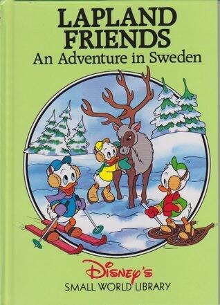 Disney's Small World Library - Lapland Friends: An Adventure In Sweden (used)