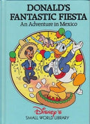 Disney's Small World Library - Donalds Fantastic Fiesta: An Adventure in Mexico (used)