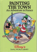 Disney's Small World Library - Painting the Town: An Adventure in France (used)