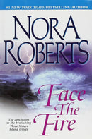 Nora Roberts - Face the Fire : Three Sisters Island Book 3 (used)