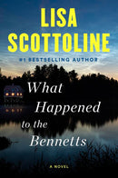 Lisa Scottoline - What Happened to the Bennetts (Hardcover) (used)