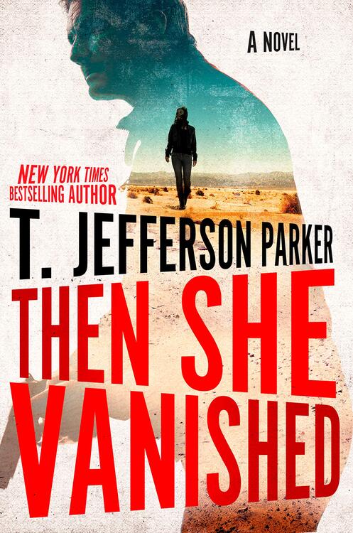 T. Jefferson Parker - Then She Vanished (Roland Ford, Book 4) (Hardcover) (used)