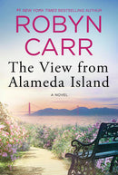 Robyn Carr: The View from Alameda Island (used)