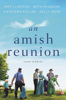 Clipston, Wisenab, Fuller, Irvin: An Amish Reunion (Four Stories) (used)