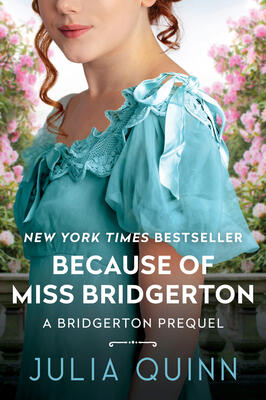 Julia Quinn: Because of Miss Bridgerton (Rokesbys #1) (used)