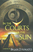 Brian D'Amato - In the Courts of the Sun (Jed de Landa, Book 1) (Hardcover) (used)