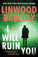 Linwood Barclay - I Will Ruin You (used)