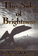 Colum McCann - This Side of Brightness (Hardcover) (used)