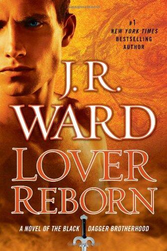 J.R. Ward - Lover Reborn (Black Dagger Brotherhood, Book 10) (Hardcover) (used)