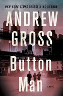 Andrew Gross - Button Man (Hardcover) (used)