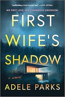 Adele Parks - First Wife's Shadow (used)