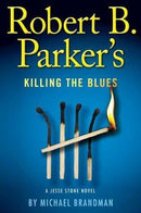 Michael Brandman - Robert B. Parker's Killing The Blues (Jesse Stone, Book 10) (Hardcover) (used)