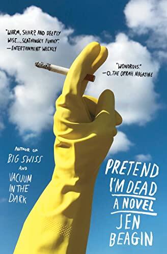 Jen Beagin - Pretend I'm Dead (Pretend I'm Dead, Book 1) (used)