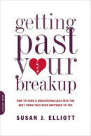 Getting Past Your Breakup: How to Turn a Devastating Loss into the Best Thing That Ever Happened to You (used)