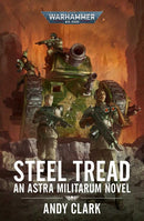 Warhammer 40,000: Steel Tread (Astra Militarum, Book 1) (used)