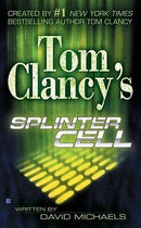 David Michaels - Tom Clancy's Splinter Cell (Tom Clancy's Splinter Cell, Book 1) (used)