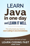 Jamie Chan - Learn Java in One Day and Learn It Well: Java for Beginners with Hands-on Project. (used)