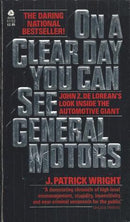 J. Patrick Wright - On A Clear DAy You Can See General Motors (used)