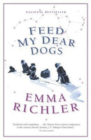 Emma Richley - Feed My Dear Dogs (used)