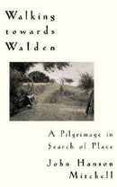 Walking Towards Walden: A Pilgrimage in Search of Place (Hardcover) (used)