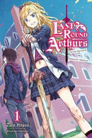 Last Round Arthurs (Light Novel) - Volume 1: Scum Arthur & Heretic Merlin (used)