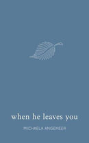 Michaela Angemeer - When He Leaves You (used)