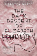 Kiersten White - The Dark Descent of Elizabeth Frankenstein (Hardcover) (used)
