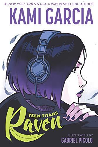 Kami Garcia - Teen Titans Book 1: Raven (used)