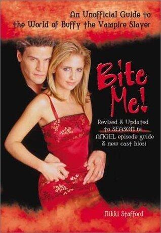 Bite Me!: An Unofficial Guide to the World of Buffy the Vampire Slayer (used)