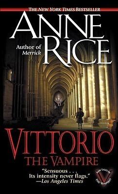 Anne Rice - Vittorio, the Vampire (New Tales of the Vampires, Book 2) (Mass Market Paperback) (used)