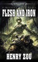 Warhammer 40,000: Flesh and Iron (Bastion Wars, Book 2) (used)