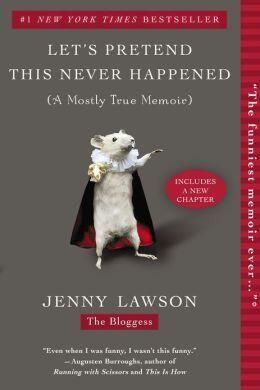 Let's Pretend This Never Happened: A Mostly True Memoir (used)