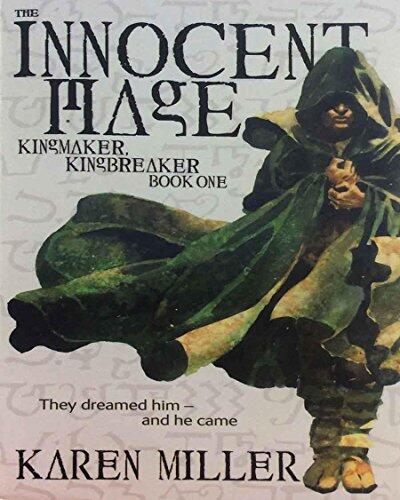 Karen Miller - The Innocent Mage: Kingmaker, Kingbreaker (Book 1) (used)