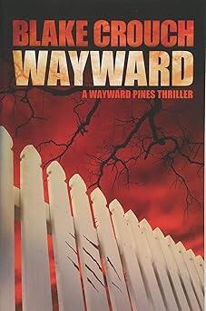 Blake Crouch - Wayward (Book 2) (used)