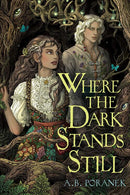 A.B. Poranek - Where the Dark Stands Still (Hardcover) (used)