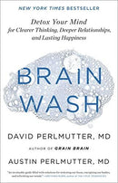 David Perlmutter, Austin Perlmutter, with Kristin Loberg -Brain Wash: Detox Your Mind for Clearer Thinking, Deeper Relationships, and Lasting Happiness (Hardcover) (used)