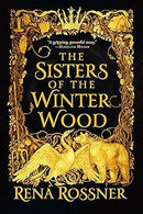 Rena Rossner - The Sisters of the Winter Wood (Hardcover) (used)