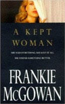 Frankie McGowan - A Kept Woman (used)
