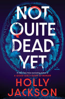 Holly Jackson - Not Quite Dead Yet (Hardcover) (used)