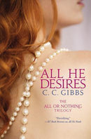 C.C. Gibbs - All He Desires (All or Nothing, Book 3) (used)