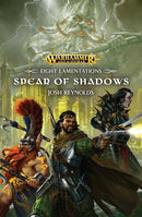 Warhammer: Age of Sigmar - Spear of Shadows (Eight Lamentations, Book 1) (used)